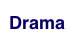 Drama
